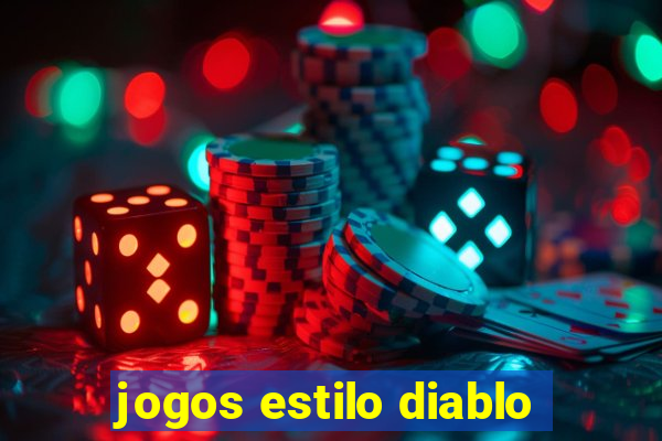 jogos estilo diablo