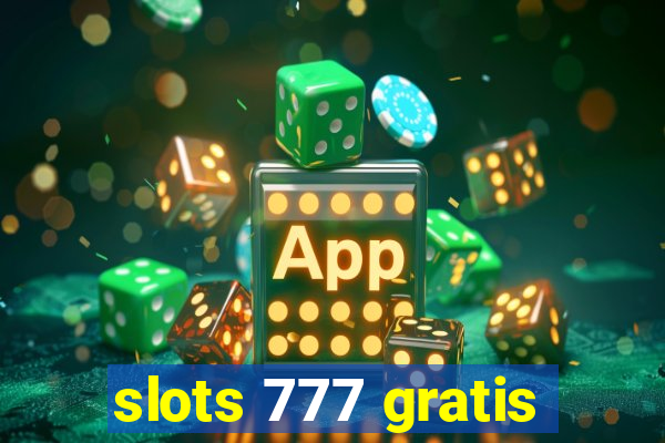 slots 777 gratis