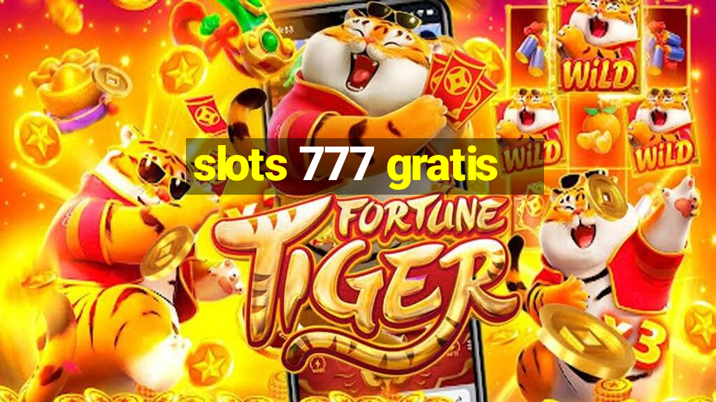 slots 777 gratis