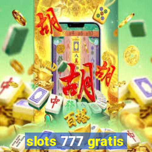 slots 777 gratis