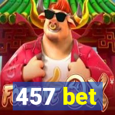 457 bet