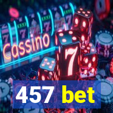 457 bet