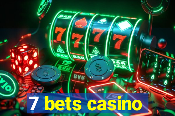 7 bets casino