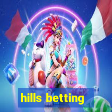 hills betting