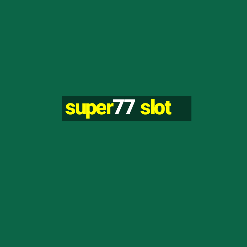 super77 slot