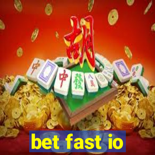 bet fast io