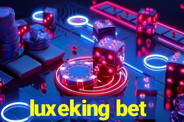 luxeking bet