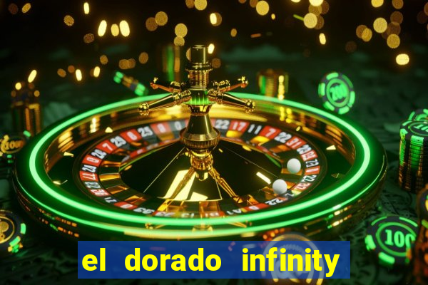 el dorado infinity reels slot