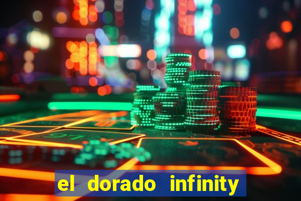 el dorado infinity reels slot