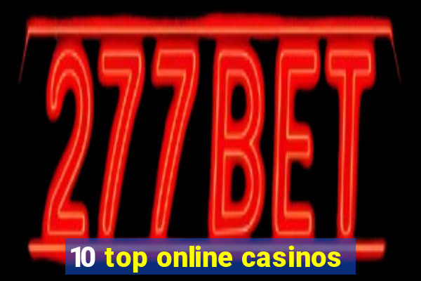 10 top online casinos