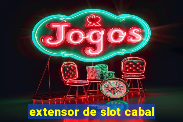 extensor de slot cabal