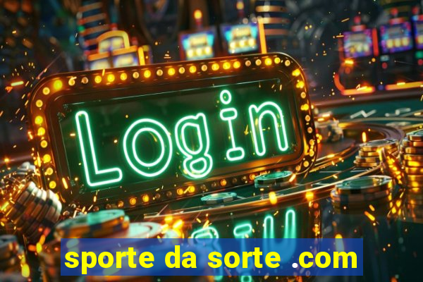 sporte da sorte .com