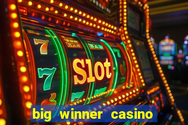 big winner casino real cash