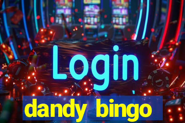 dandy bingo