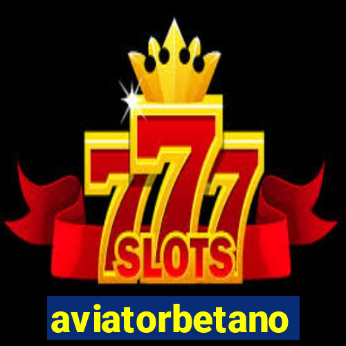 aviatorbetano