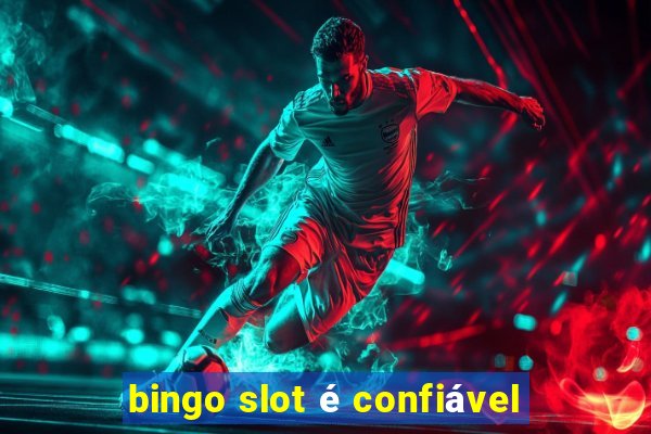 bingo slot é confiável