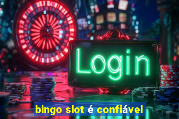 bingo slot é confiável