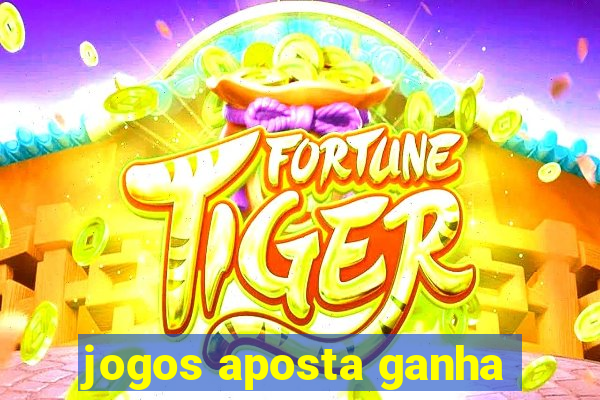 jogos aposta ganha