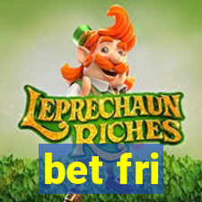 bet fri