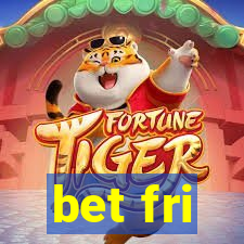 bet fri