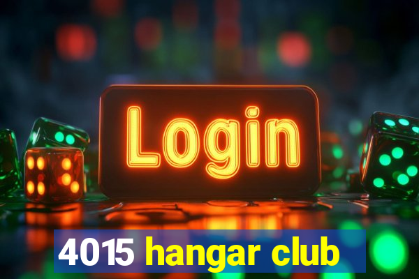 4015 hangar club