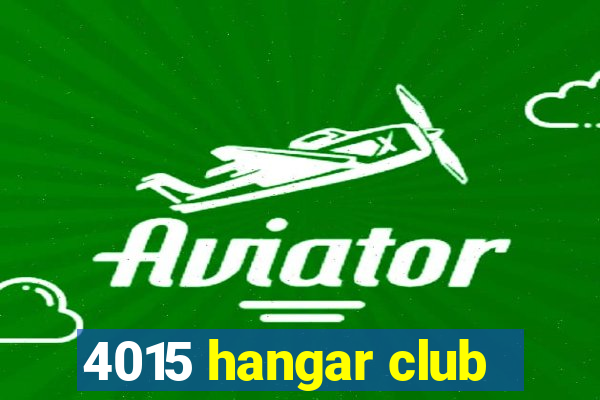 4015 hangar club