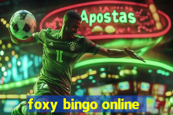 foxy bingo online