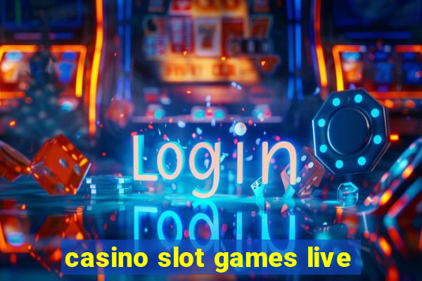 casino slot games live