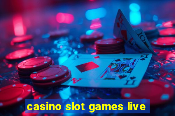 casino slot games live