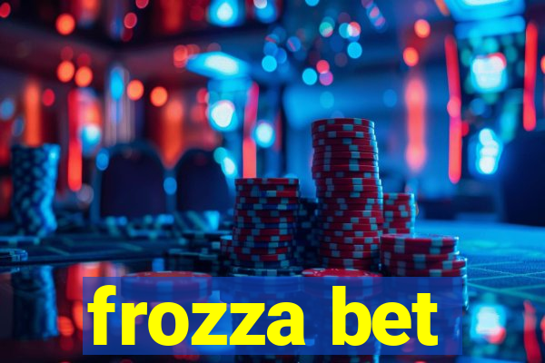 frozza bet