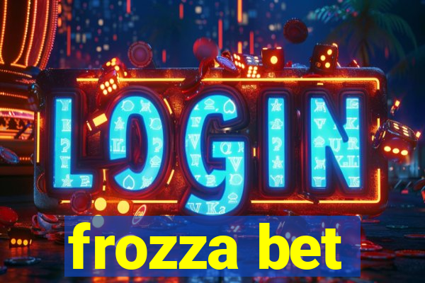 frozza bet