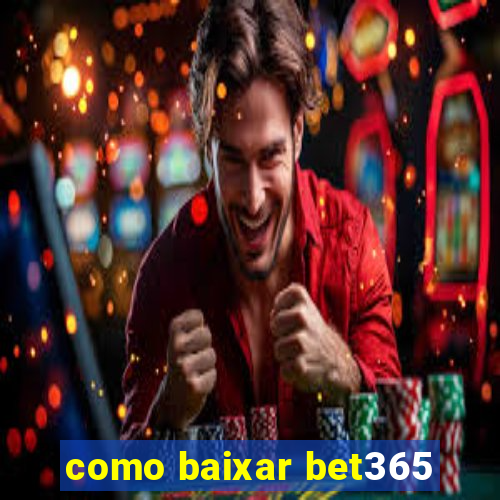 como baixar bet365