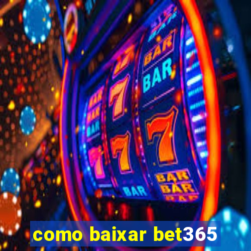 como baixar bet365