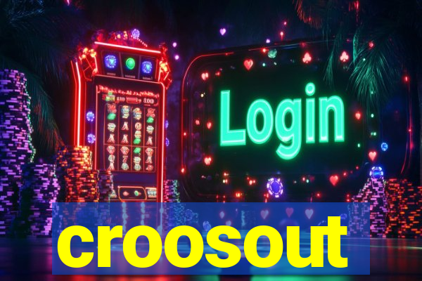 croosout