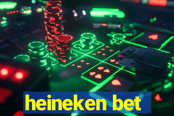 heineken bet