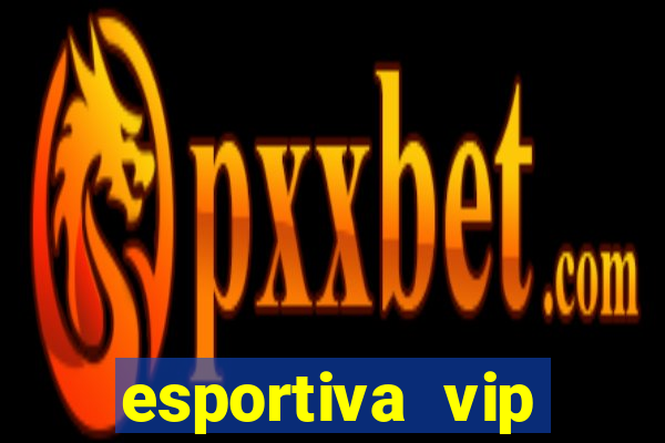 esportiva vip baixar aplicativo