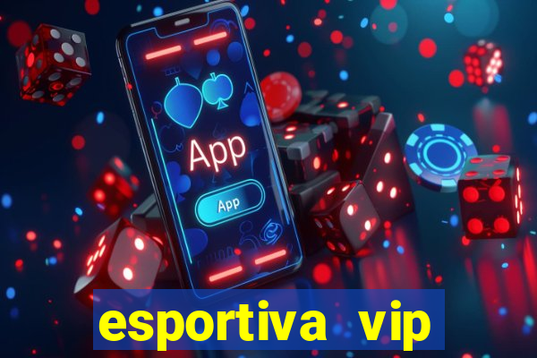 esportiva vip baixar aplicativo