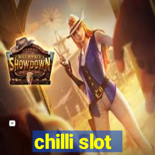 chilli slot