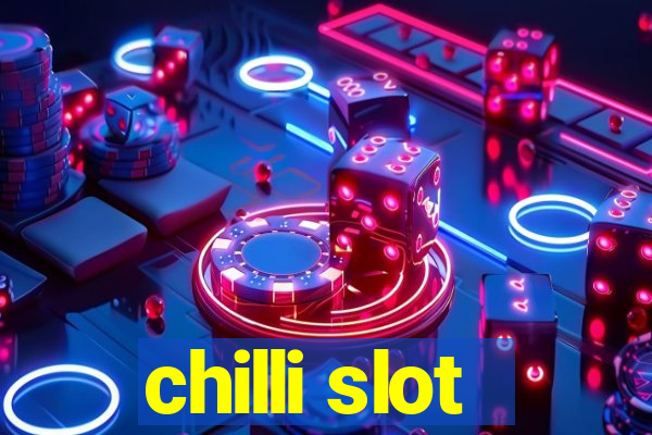 chilli slot