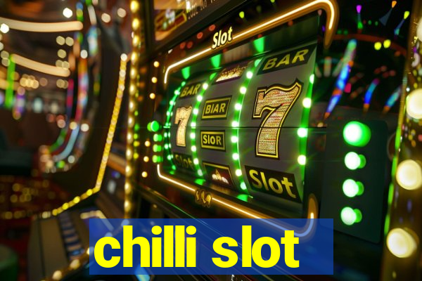 chilli slot