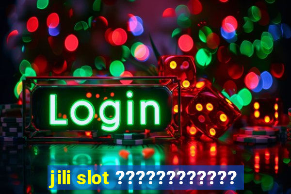 jili slot ????????????