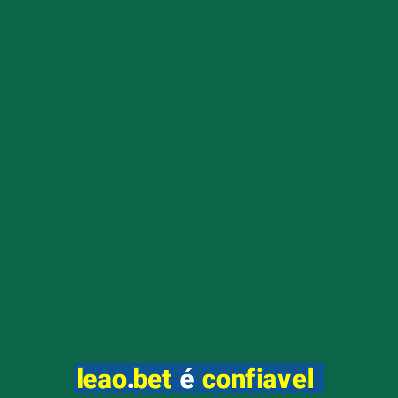 leao.bet é confiavel