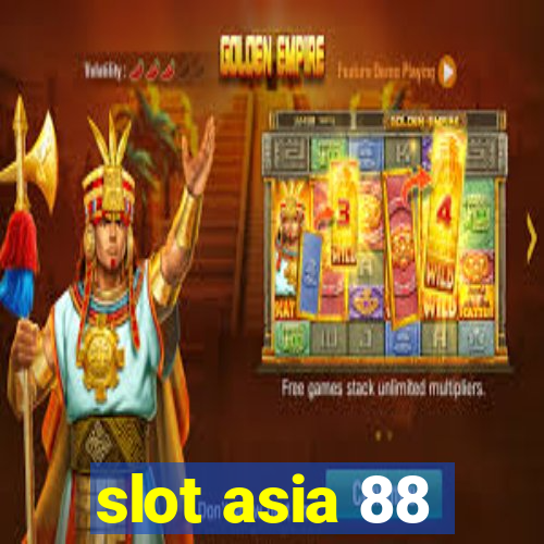 slot asia 88