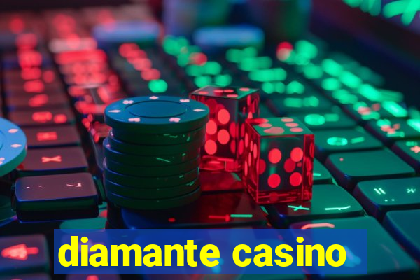 diamante casino