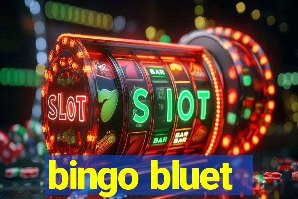 bingo bluet