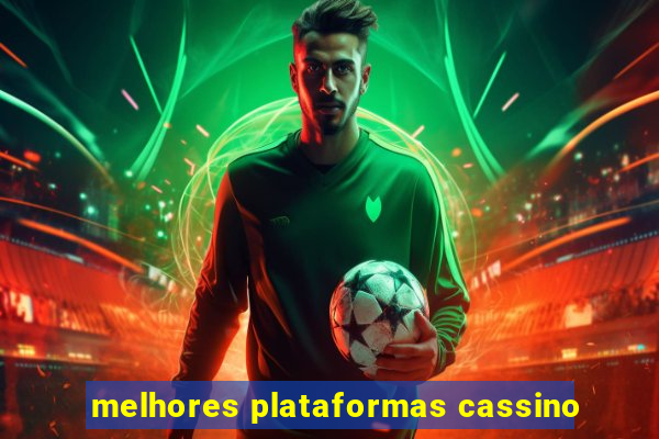 melhores plataformas cassino