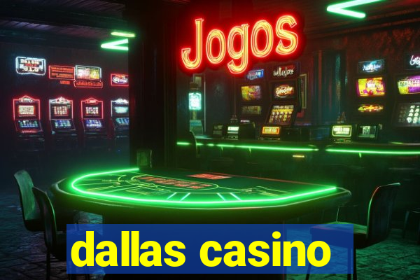 dallas casino