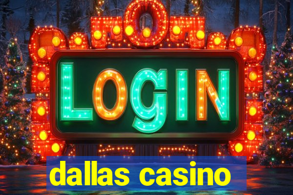 dallas casino