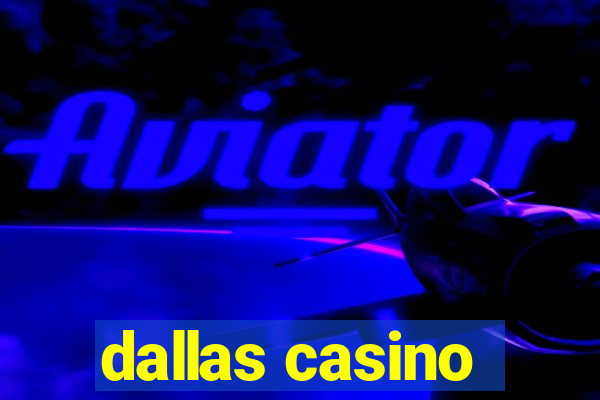 dallas casino