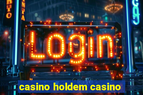 casino holdem casino